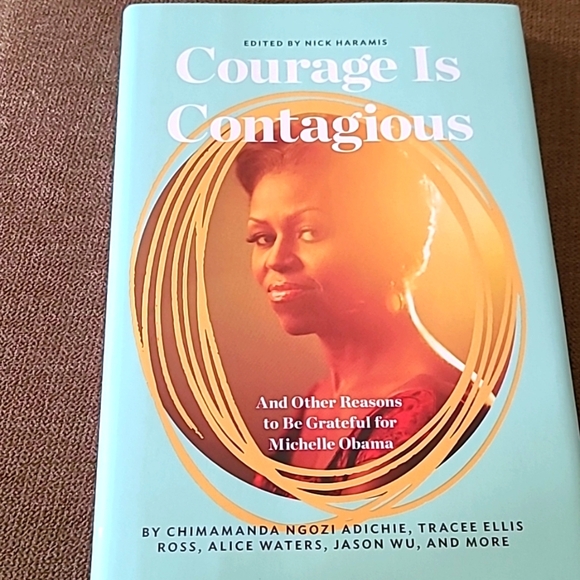 Courage Is Contagious: And Other Reasons to Be Grateful for Michelle Obama - Picture 1 of 2